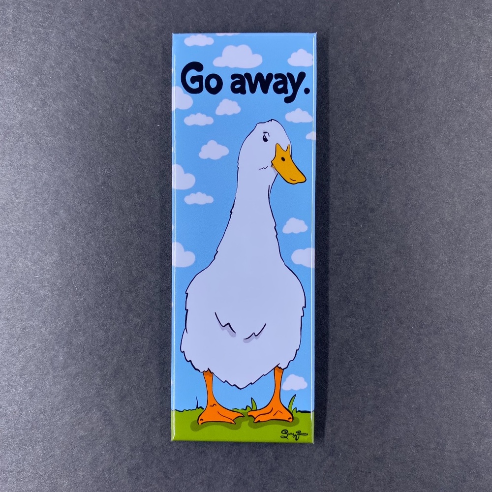 Funny Duck Magnet, Go Away Pet Portrait Art Decor Gift 1.5x4.5" Handmade